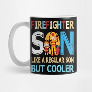 Firefighter Son Like A Regular Son But Cooler Happy Father Parent Summer July 4th Day Mug